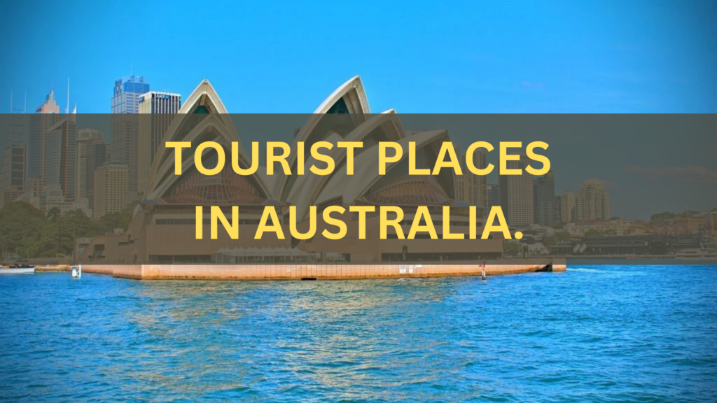 tourist places in Australia.