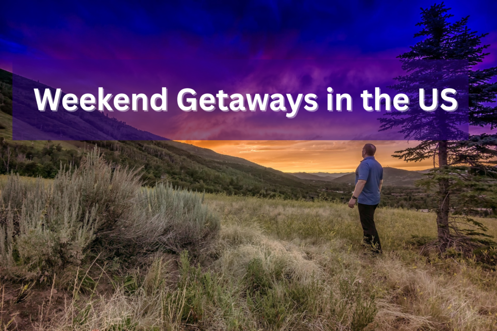 Weekend Getaways in the US