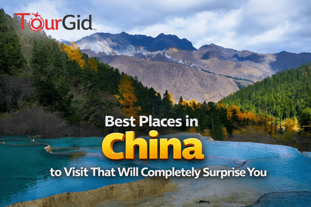 Best Places in China to Visit That Will Completely Surprise You