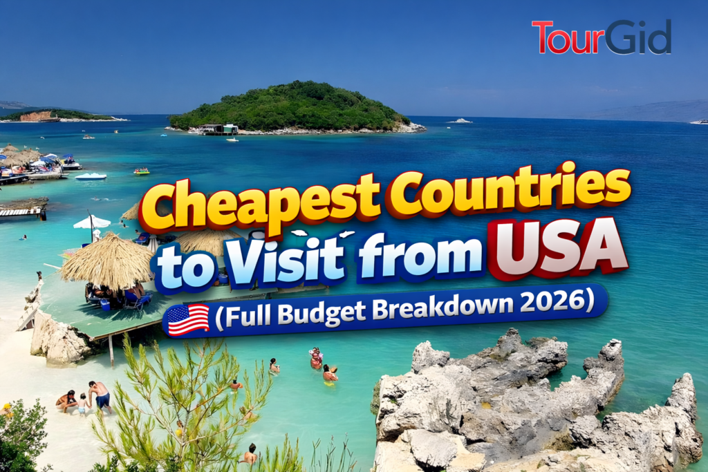 Cheapest Countries to Visit from USA (Full Budget Breakdown 2026) 9 Cheapest Countries to Visit from USA Full Budget Breakdown 2026